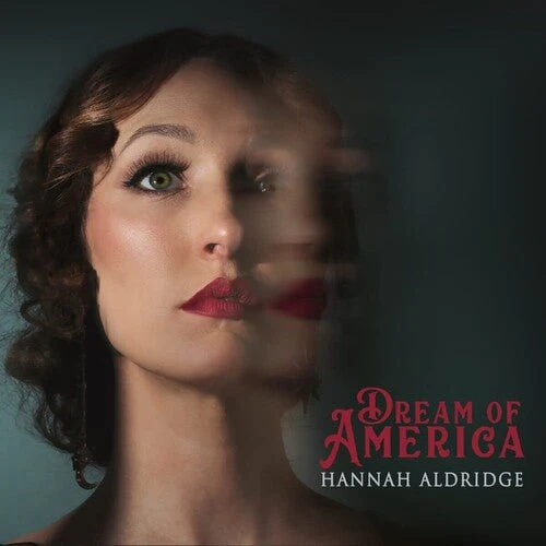ALDRIDGE,HANNAH - DREAM OF AMERICA Vinyl LP