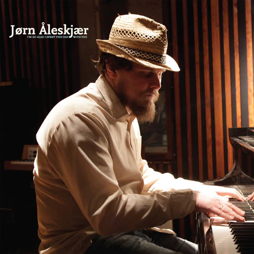 ALESKJAER,JORN - I'M SO GLAD I SPENT THIS DAY WITH YOU Vinyl LP