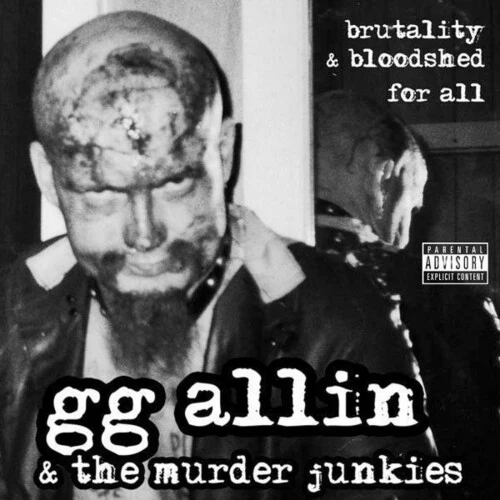 ALLIN,GG & THE MURDER JUNKIES - BRUTALITY AND BLOODSHED FOR AL Vinyl LP