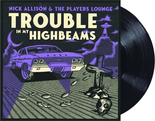 ALLISON,NICK - TROUBLE IN MY HIGH BEAMS Vinyl LP