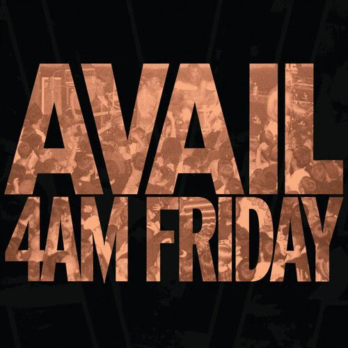 AVAIL - 4AM FRIDAY Vinyl LP