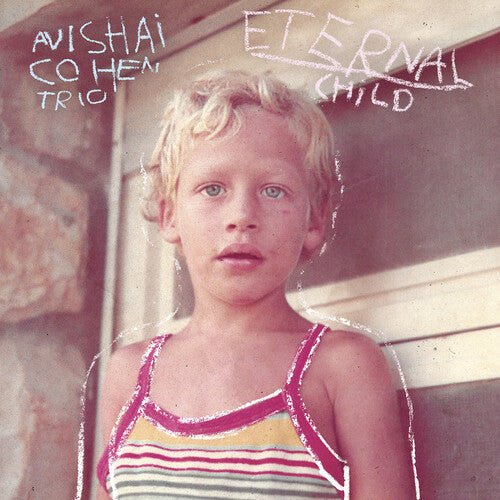 AVISHAI COHEN TRIO - ETERNAL CHILD Vinyl LP