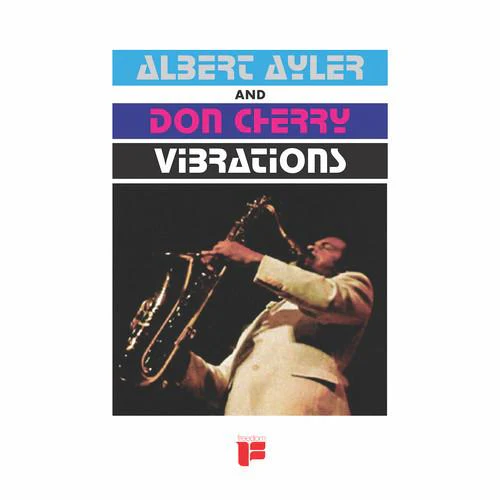 AYLER,ALBERT / CHERRY,DON - VIBRATIONS Vinyl LP