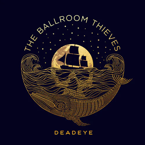 BALLROOM THIEVES - DEADEYE Vinyl LP