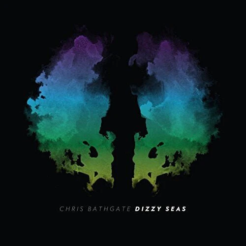 BATHGATE,CHRIS - DIZZY SEAS Vinyl LP