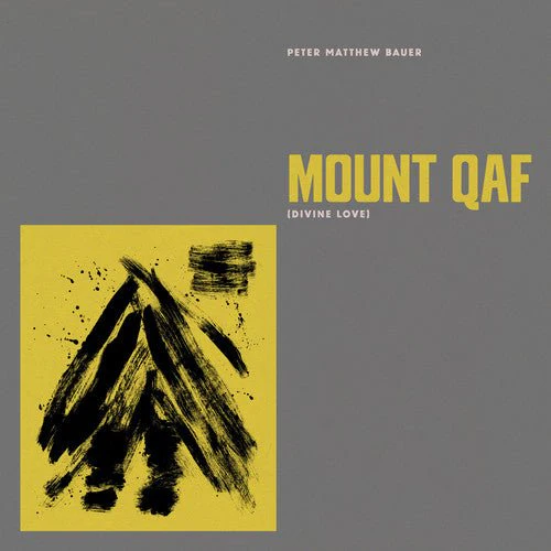 BAUER,PETER MATTHEW - MOUNT QAF (DIVINE LOVE) Vinyl LP