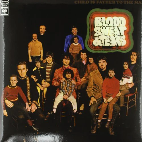 BLOOD SWEAT & TEARS - CHILD IS FATHER TO THE MAN Vinyl LP