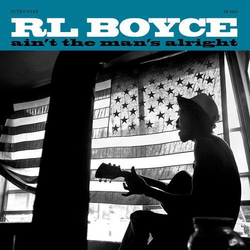 BOYCE,R.L. - AIN'T THE MAN'S ALRIGHT Vinyl LP
