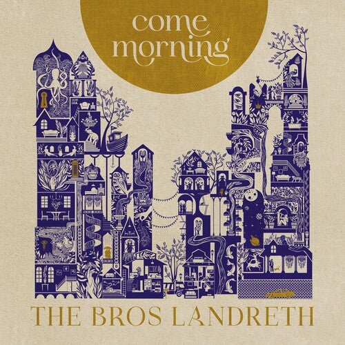 BROS. LANDRETH - COME MORNING Vinyl LP