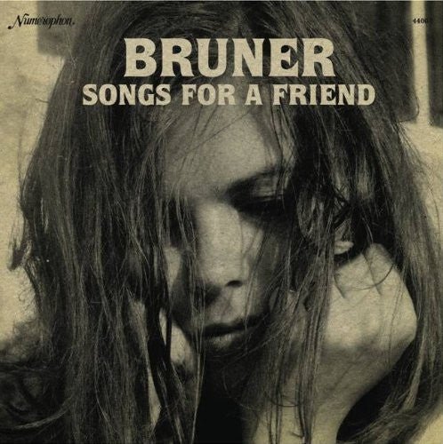BRUNER - SONGS FOR A FRIEND Vinyl LP