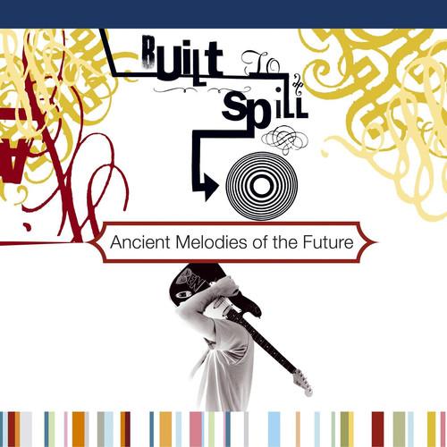 BUILT TO SPILL - ANCIENT MELODIES OF THE FUTURE Vinyl LP