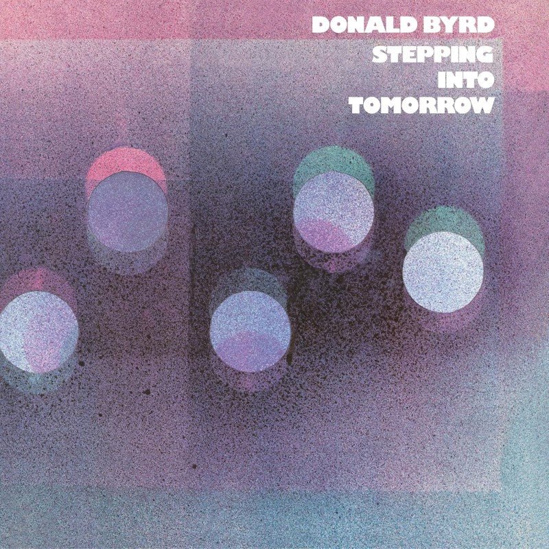 BYRD,DONALD - STEPPING INTO TOMORROW Vinyl LP