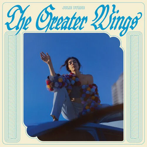 BYRNE,JULIE - GREATER WINGS - SKY BLUE Vinyl LP