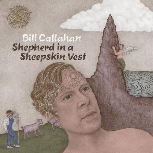 CALLAHAN,BILL - SHEPHERD IN A SHEEPSKIN VEST Vinyl LP