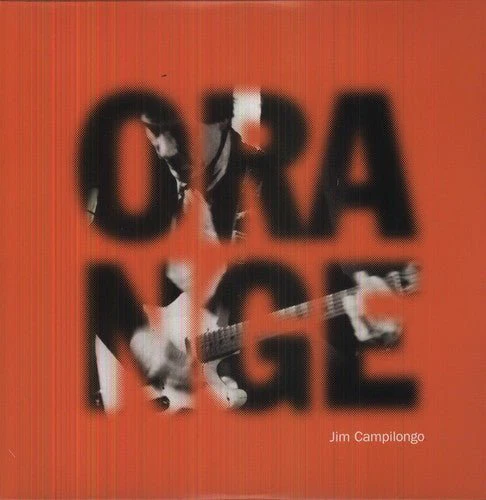 CAMPILONGO,JIM - ORANGE Vinyl LP