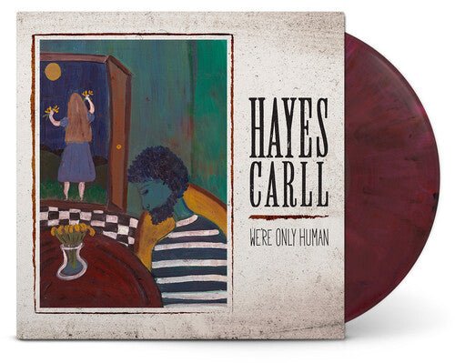 CARLL,HAYES - WE'RE ONLY HUMAN Vinyl LP