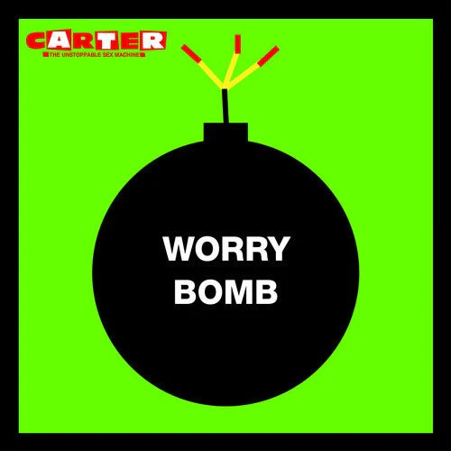 CARTER THE UNSTOPPABLE SEX MACHINE - WORRY BOMB Vinyl LP