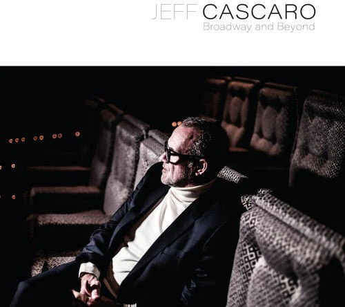 CASCARO,JEFF - BROADWAY & BEYOND Vinyl LP