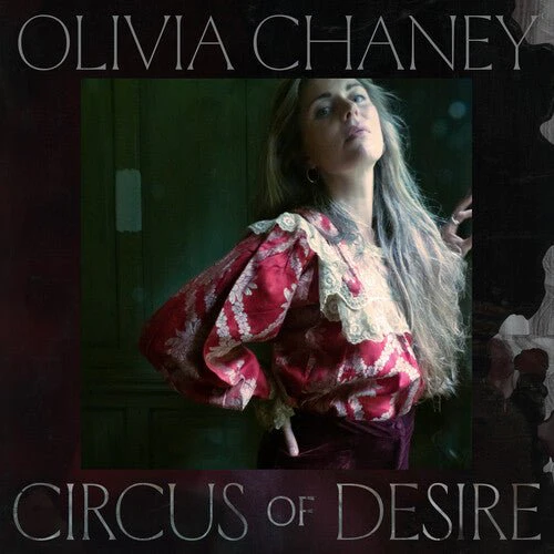 CHANEY,OLIVIA - CIRCUS OF DESIRE Vinyl LP