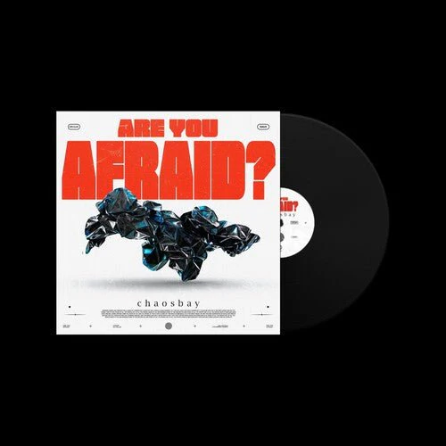CHAOSBAY - ARE YOU AFRAID Vinyl LP