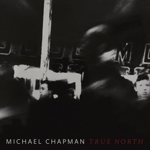 CHAPMAN,MICHAEL - TRUE NORTH Vinyl LP
