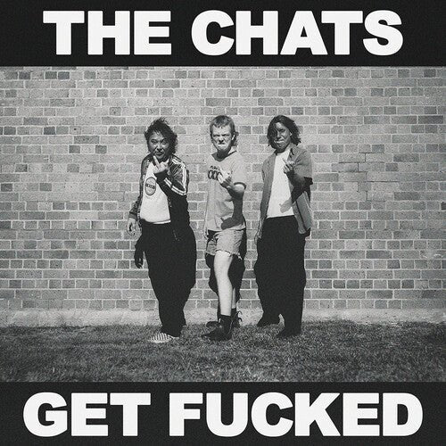 CHATS - GET FUCKED Vinyl LP