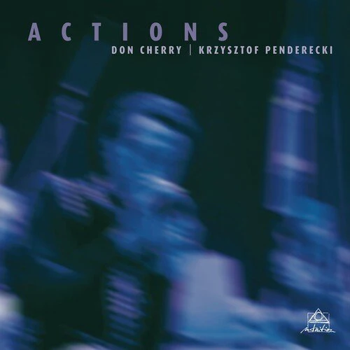 CHERRY,DON / PENDERECKI,KRZYSZTOF - ACTIONS Vinyl LP