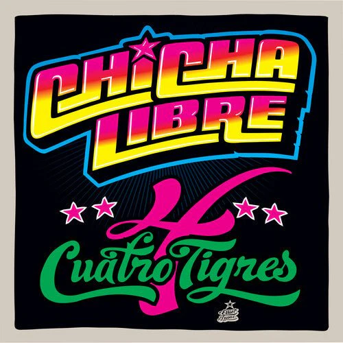 CHICHA LIBRE - QUATRO TIGRES Vinyl LP
