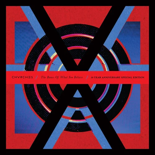 CHVRCHES - BONES OF WHAT YOU BELIEVE (10TH ANNIVERSARY) Vinyl LP