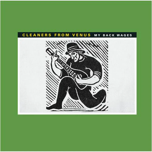 CLEANERS FROM VENUS - MY BACK WAGES Vinyl LP