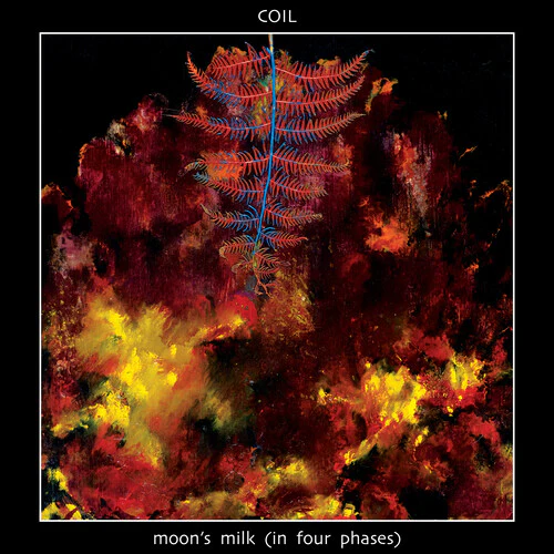 COIL - MOON'S MILK (IN FOUR PHASES) Vinyl LP