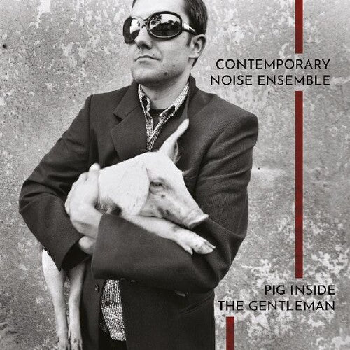 CONTEMPORARY NOISE ENSEMBLE - PIG INSIDE THE GENTLEMAN Vinyl LP