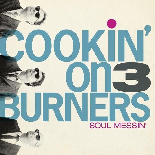 COOKIN' ON 3 BURNERS - SOUL MESSIN': 10 YEAR ANNIVERSARY EDITION (CLEAR V Vinyl LP