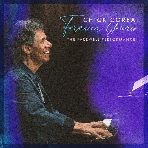 COREA,CHICK - FOREVER YOURS: THE FAREWELL CONCERT Vinyl LP