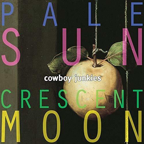 COWBOY JUNKIES - PALE SUN CRESCENT MOON Vinyl LP