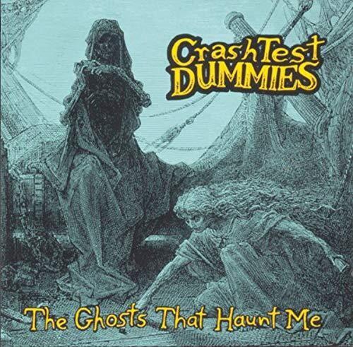 CRASH TEST DUMMIES - GHOSTS THAT HAUNT ME Vinyl LP