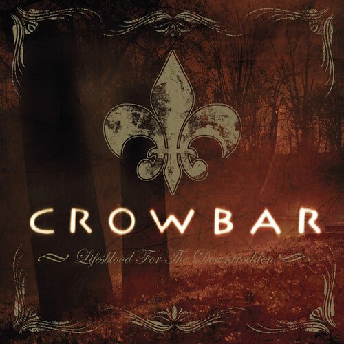 CROWBAR - LIFESBLOOD FOR THE DOWNTRODDEN Vinyl LP