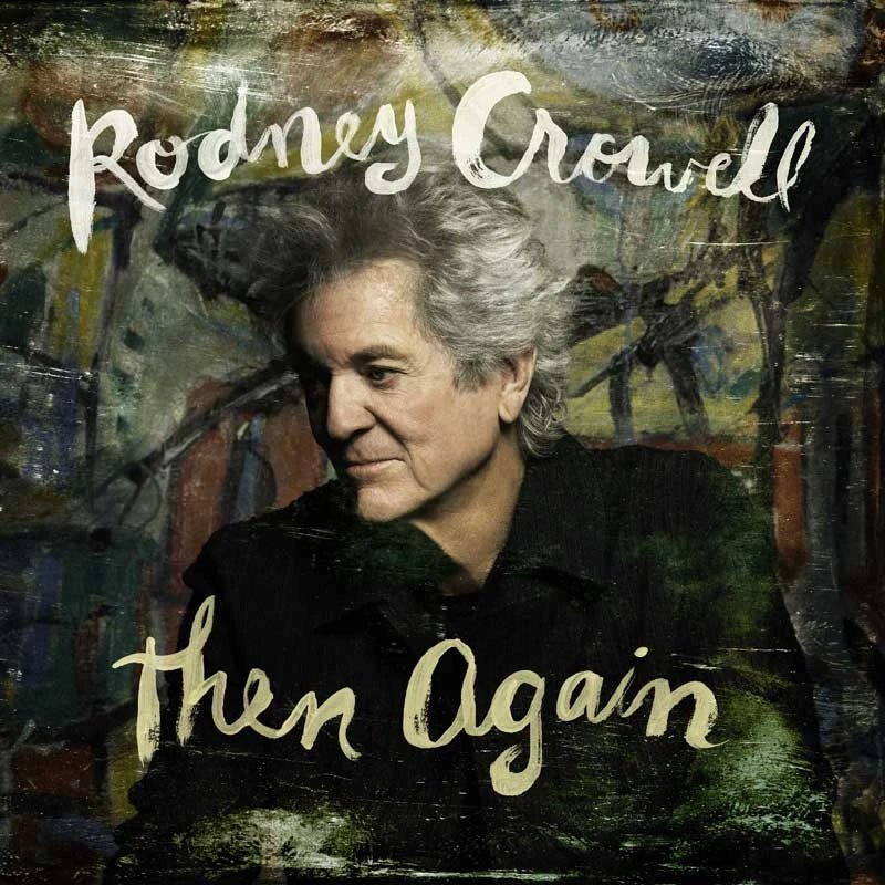 CROWELL,RODNEY - THEN AGAIN SWAMP GREEN Vinyl LP - Image 2