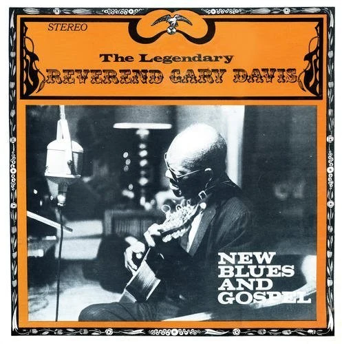 DAVIS,GARY REVEREND - NEW BLUES AND GOSPEL Vinyl LP