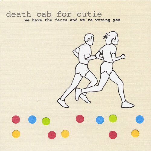 DEATH CAB FOR CUTIE - WE HAVE THE FACTS AND WE'RE VOTING YES Vinyl LP