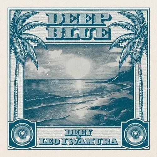 DEEY & LEO IWAMURA - DEEP BLUE Vinyl LP