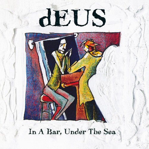DEUS - IN A BAR UNDER THE SEA Vinyl LP