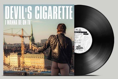 DEVILS CIGARETTE - I WANNA BE ON TV Vinyl LP