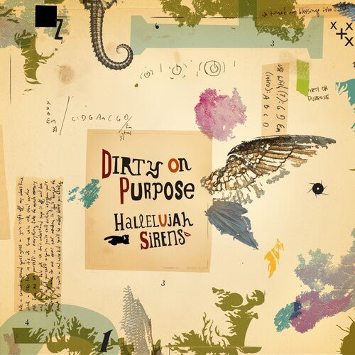 DIRTY ON PURPOSE - HALLELUJAH SIRENS/SLEEP LATE FOR A BETTER TOMORROW Vinyl LP