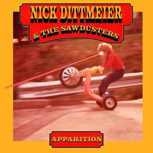 DITTMEIER,NICK DITTMEIER & THE SAWDUSTERS - APPARITION Vinyl LP