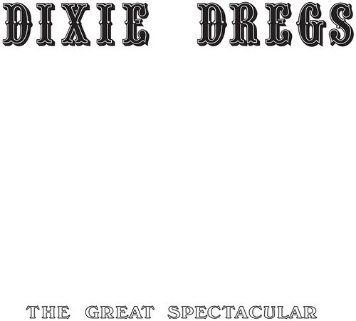 DIXIE DREGS - GREAT SPECTACULAR Vinyl LP