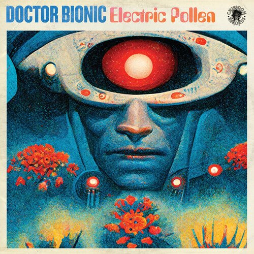 DOCTOR BIONIC - ELECTRIC POLLEN Vinyl LP