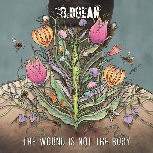 DOLAN,B. - WOUND IS NOT THE BODY Vinyl LP