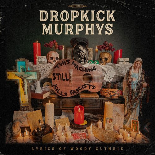 DROPKICK MURPHYS - THIS MACHINE STILL KILLS FASCISTS Vinyl LP