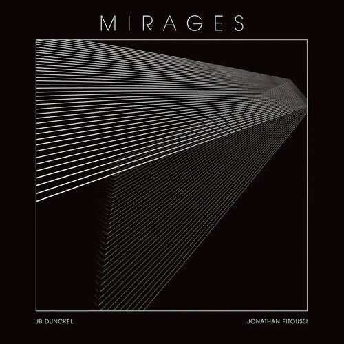 DUNCKEL,JB / FITOUSSI,JONATHAN - MIRAGES Vinyl LP